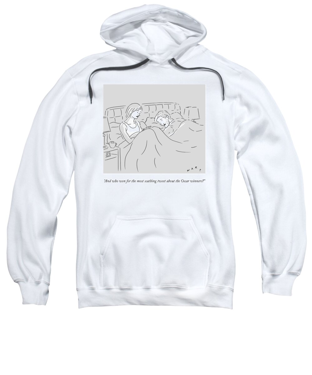 And Who Won For The Most Scathing Tweet About The Oscar Winners? Sweatshirt featuring the drawing Most Scathing Tweet by Kim Warp