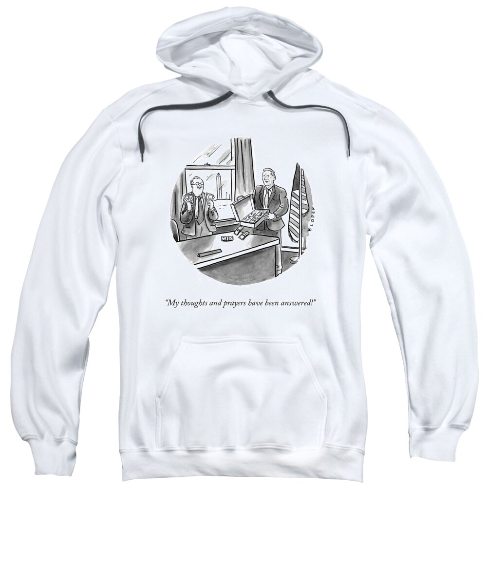 My Thoughts And Prayers Have Been Answered! Sweatshirt featuring the drawing My Thoughts and Prayers by Brendan Loper