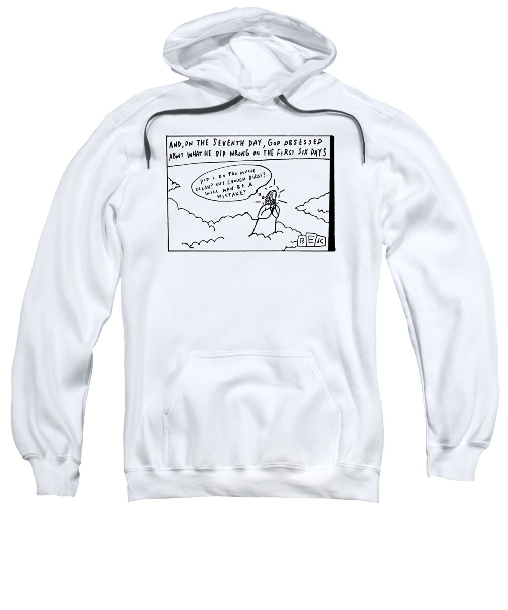 And On The Seventh Day Sweatshirt featuring the drawing On the Seventh Day by Bruce Eric Kaplan