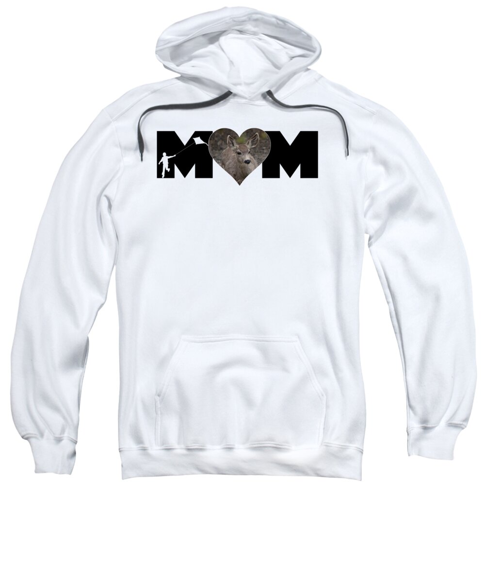 Mom Sweatshirt featuring the photograph Young Doe in Heart with Little Boy MOM Big Letter by Colleen Cornelius