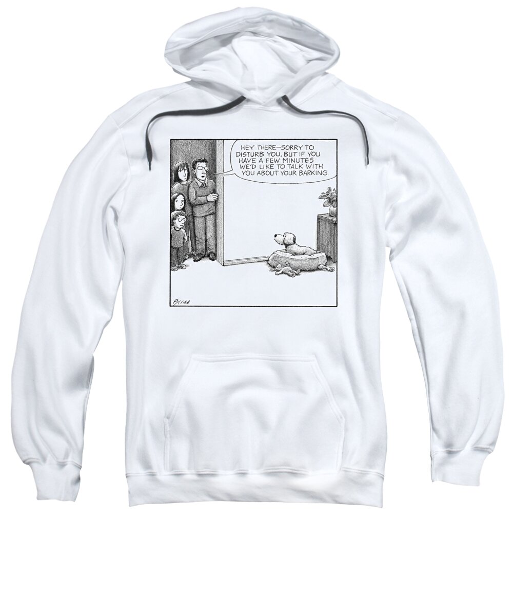 Captionless Sweatshirt featuring the drawing Your Barking by Harry Bliss