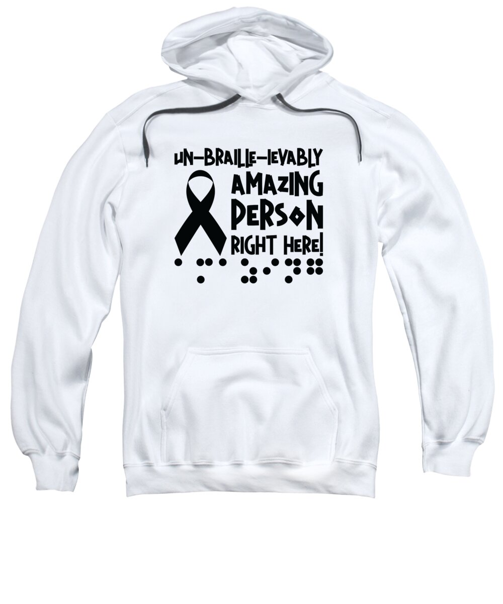 Braille Sweatshirt featuring the digital art Braille Blind Blindness Awareness Visually Impaired #16 by Toms Tee Store