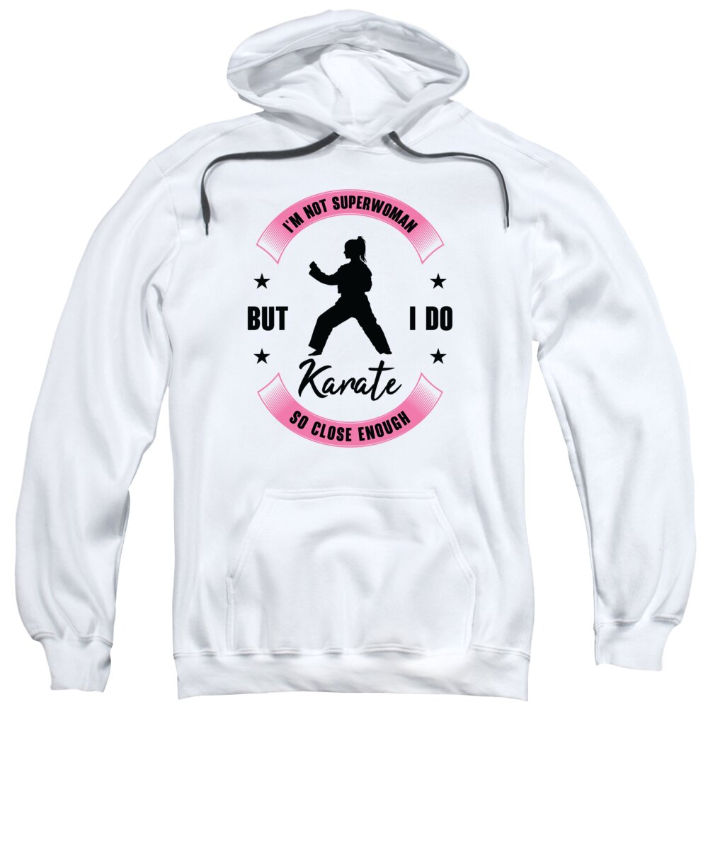 Karate Lover Sweatshirt featuring the digital art Karate Woman Girl Karate Martial Art #2 by Toms Tee Store