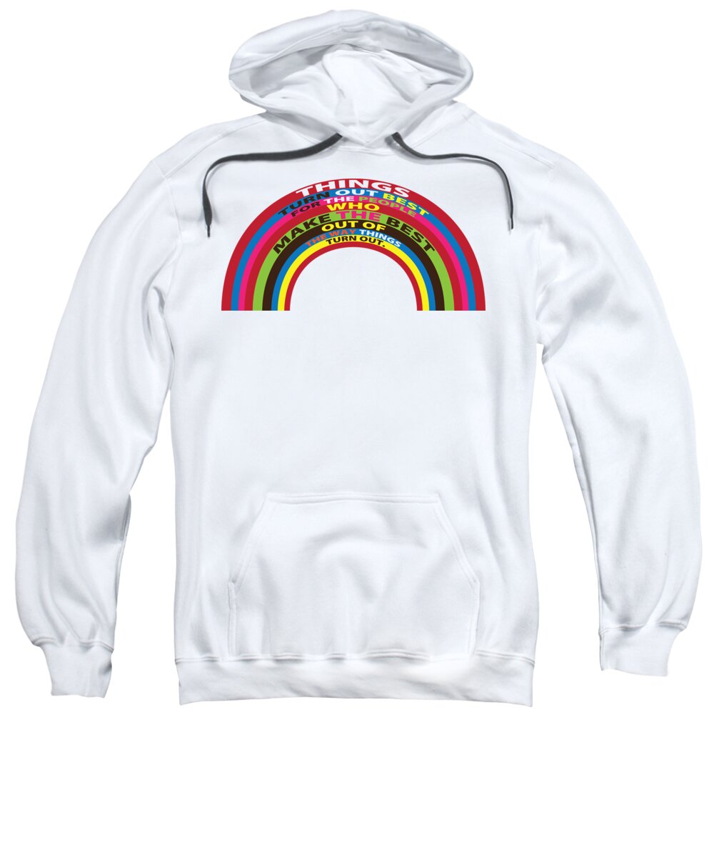 Inspiration Sweatshirt featuring the digital art Things Turn Out Best #2 by Tonya Doughty