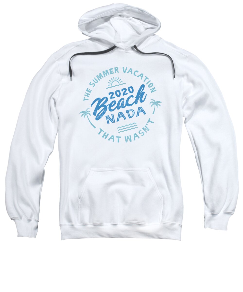 Beach Nada Sweatshirt featuring the digital art 2020 Beach Nada - Blue by Laura Ostrowski