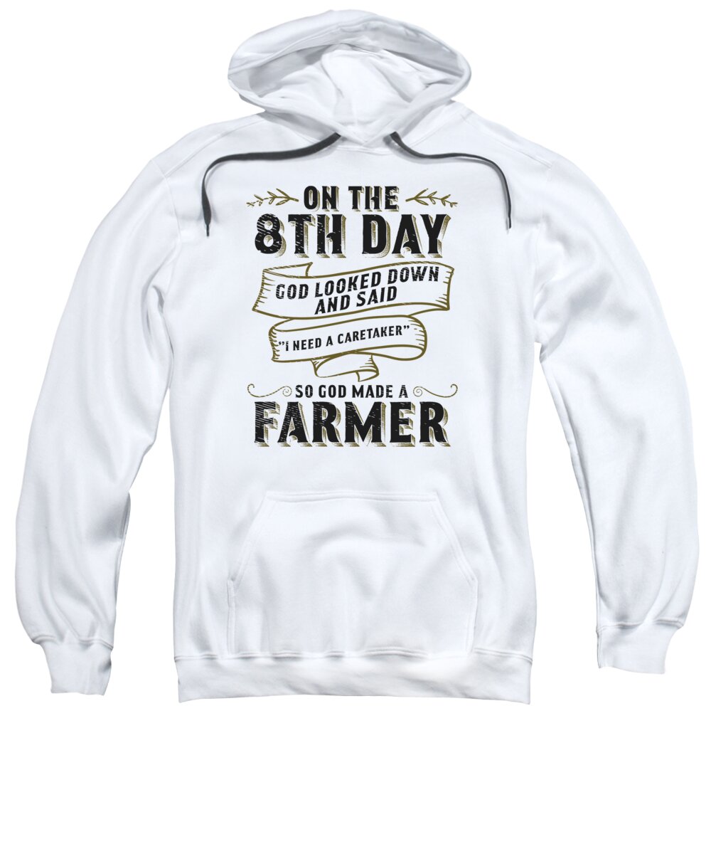 Farming Sweatshirt featuring the digital art Farming Agriculture Country Life Farmers #4 by Toms Tee Store