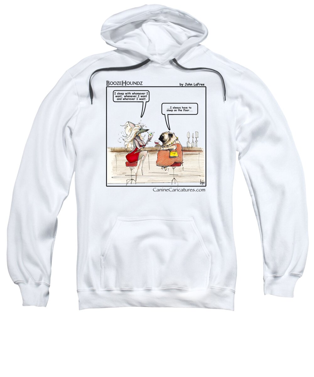 Chinese Crested Sweatshirt featuring the drawing BOOZEHOUNDZ I Sleep on the Floor by Canine Caricatures By John LaFree