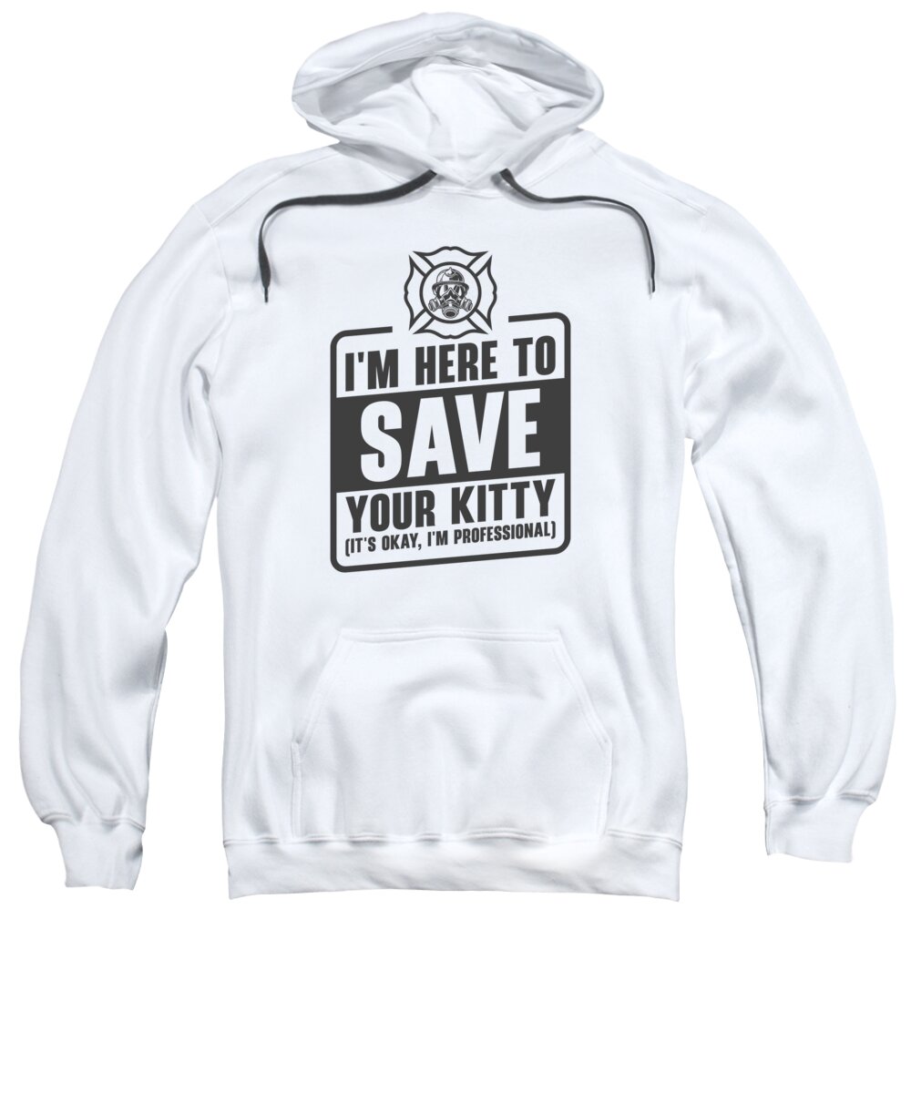 Cat Sweatshirt featuring the digital art Cat Firefighting Professional Rescue by Toms Tee Store