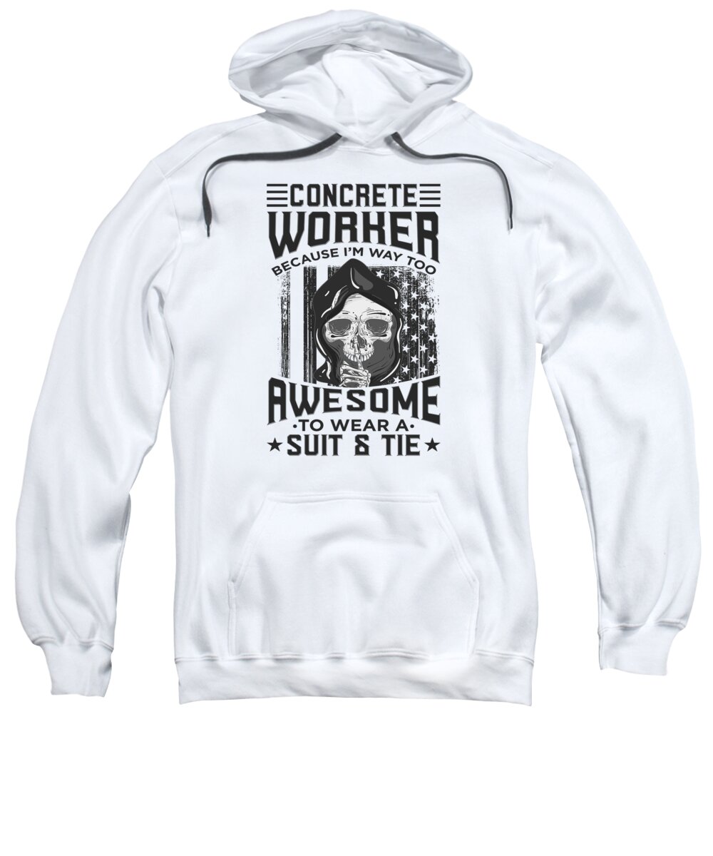 Concrete Worker Sweatshirt featuring the digital art Concrete Worker Because IM Way Too Awesome Skull by Toms Tee Store