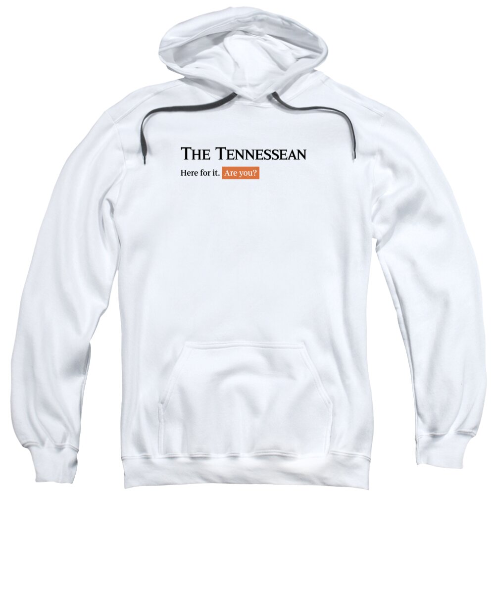 Nashville Sweatshirt featuring the digital art Here for it - Tennessean White by Gannett