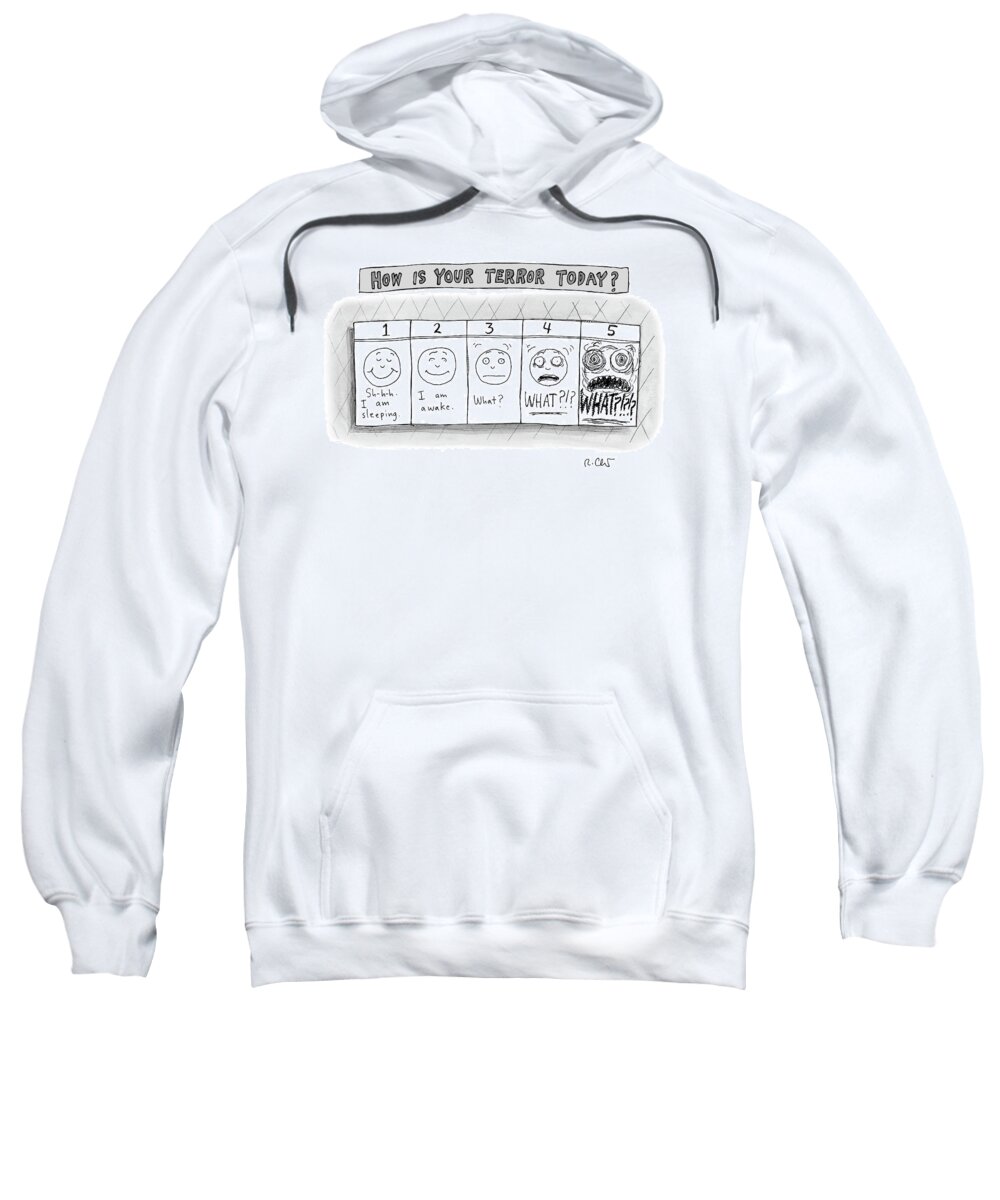 Captionless Sweatshirt featuring the drawing How Is Your Terror Today? by Roz Chast