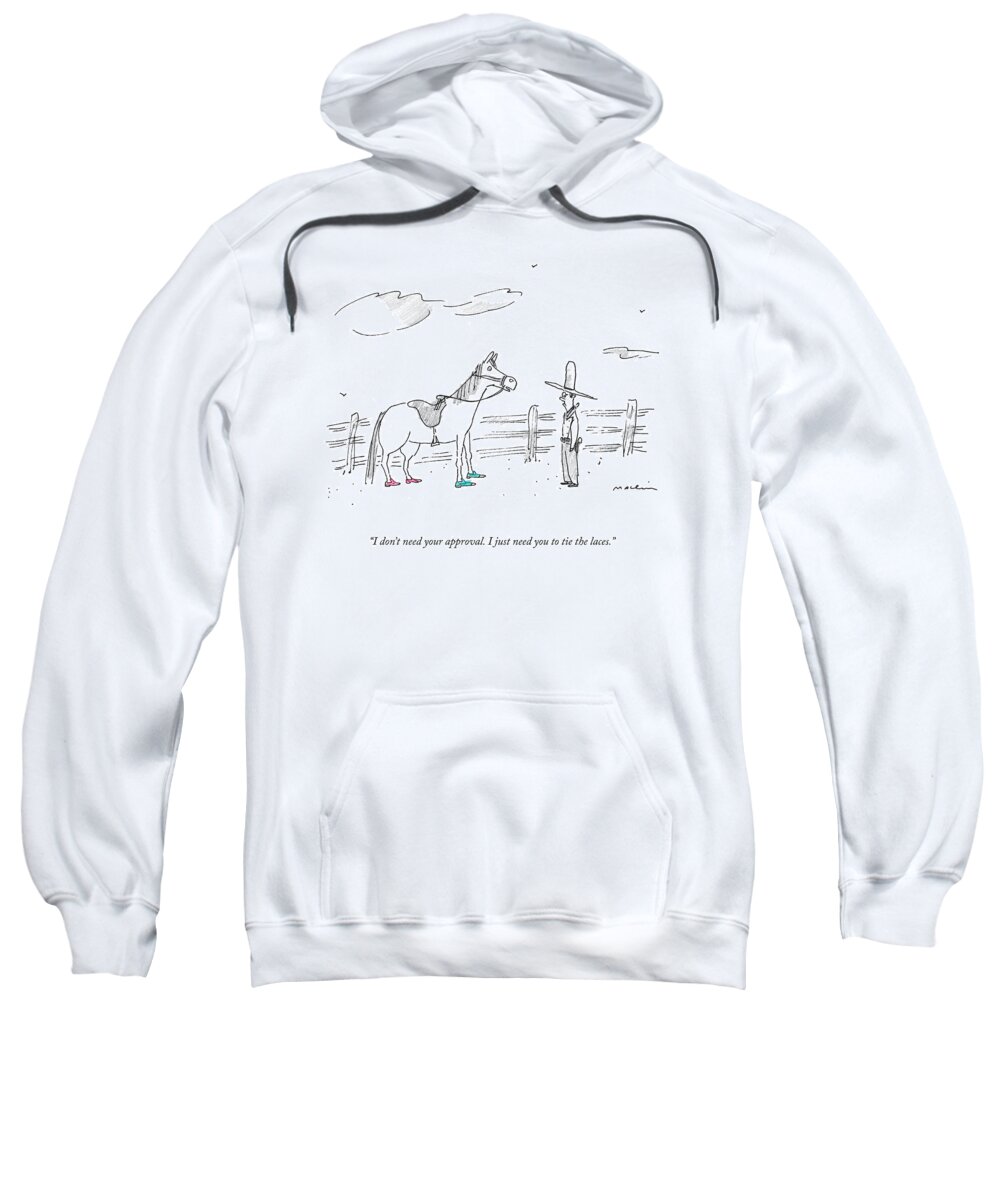 Cctk Sweatshirt featuring the drawing I Don't Need Your Approval by Michael Maslin