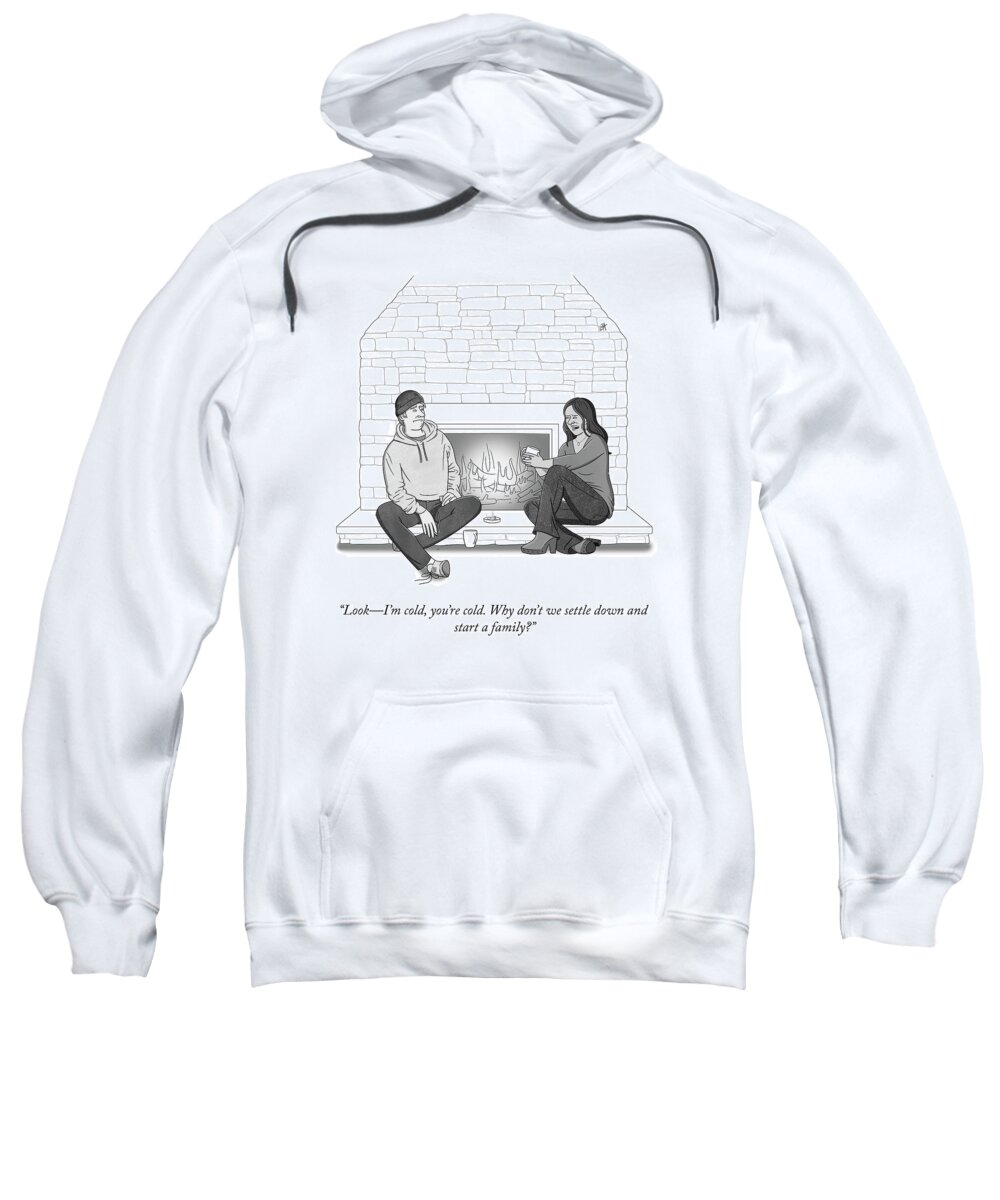 looki'm Cold Sweatshirt featuring the drawing I'm Cold, You're Cold by Lila Ash