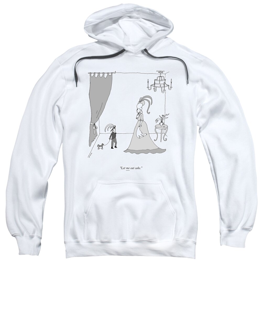 let Me Eat Cake. Sweatshirt featuring the drawing Let Me Eat Cake by Liana Finck