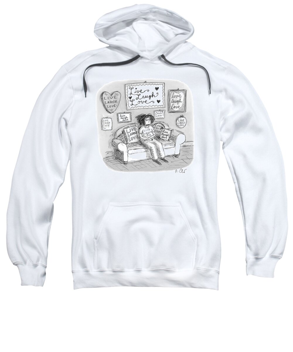Captionless Sweatshirt featuring the drawing Live Laugh Love by Roz Chast