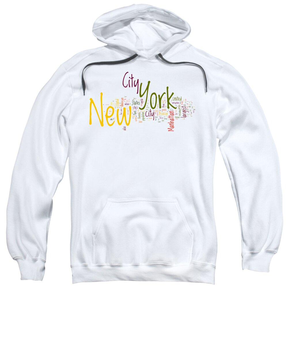 New York City Sweatshirt featuring the digital art New York City Words by Stefano Senise
