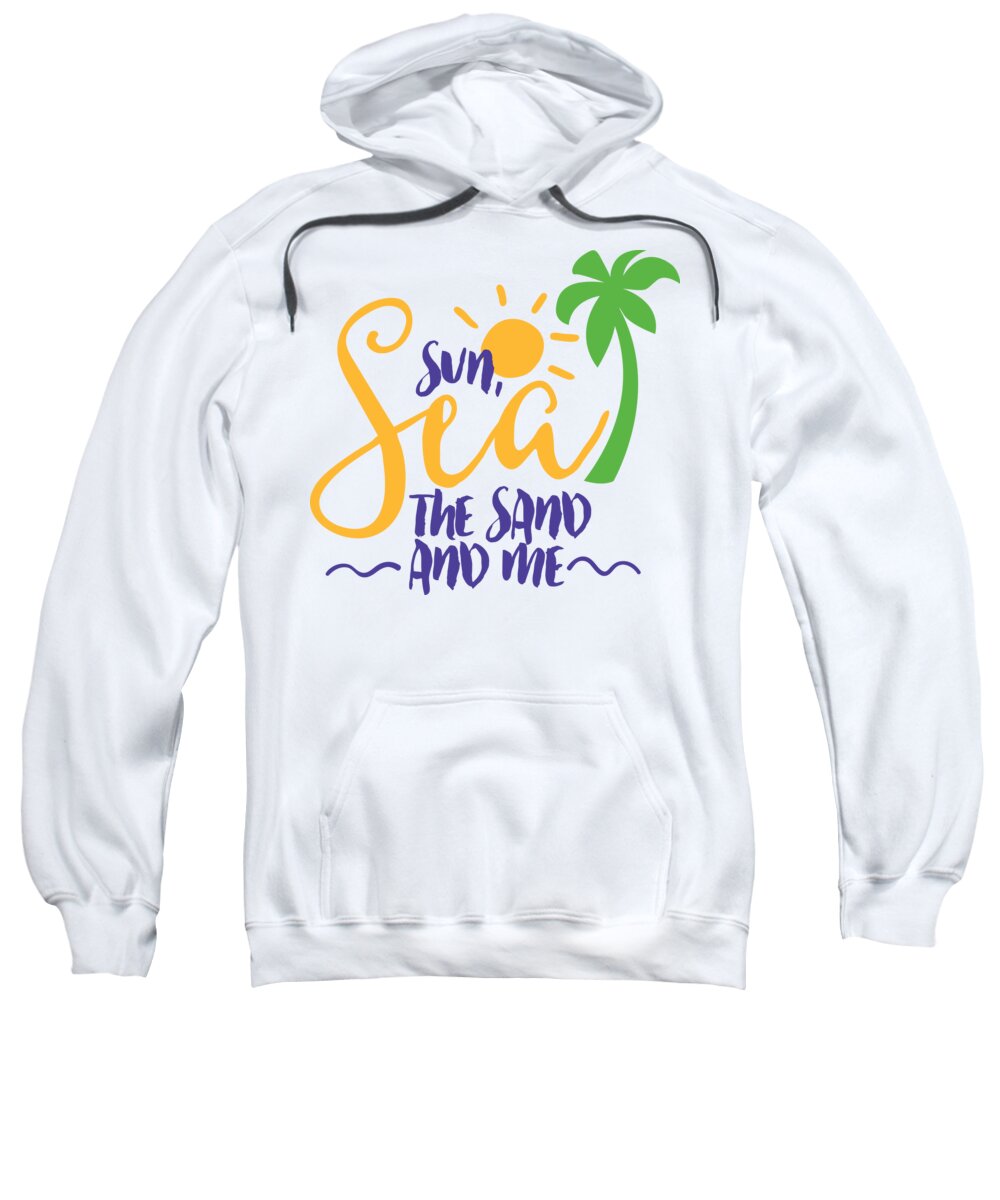 Beach Sweatshirt featuring the digital art Sun Sea The Sand And Me by Jacob Zelazny