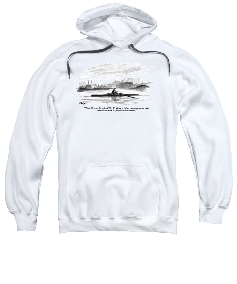 Diary Sweatshirt featuring the drawing Thirty Days in a Single Scull by Warren Miller