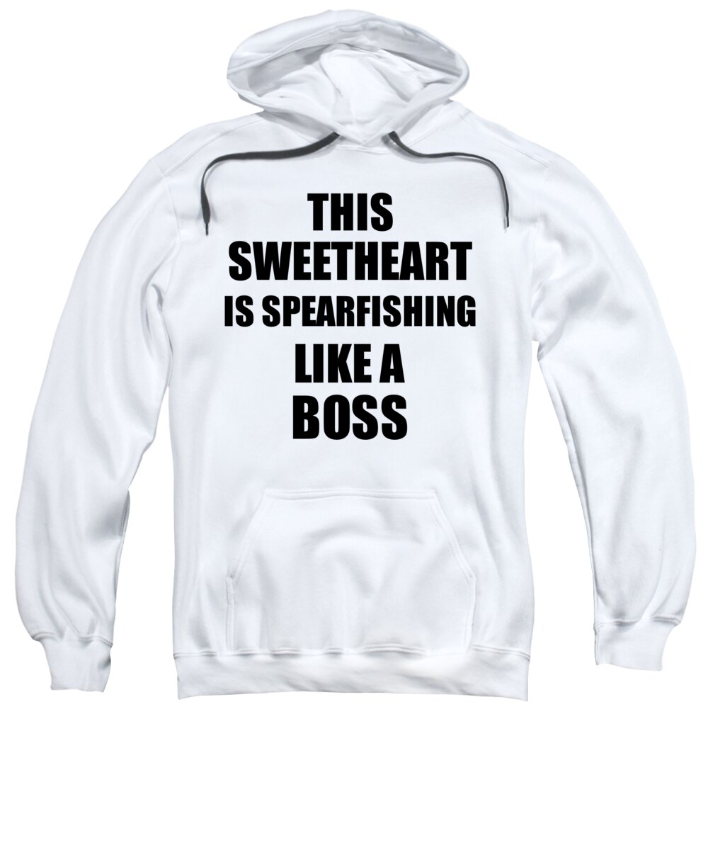 This Sweetheart Is Spearfishing Like A Boss Funny Gift Adult Pull-Over  Hoodie by Jeff Creation - Fine Art America