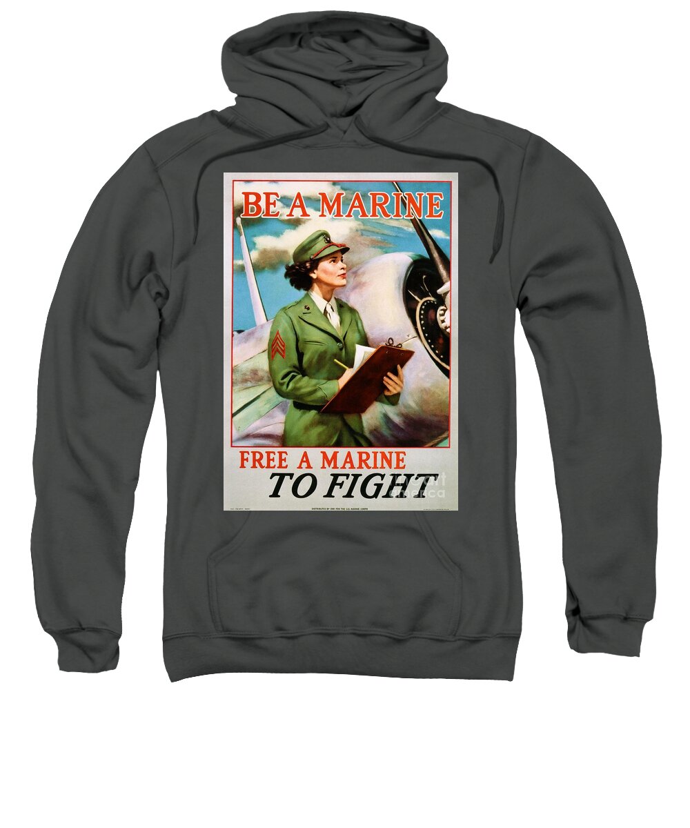 Be A Marine Sweatshirt featuring the photograph Be A Marine - Free A Marine To Fight by Doc Braham