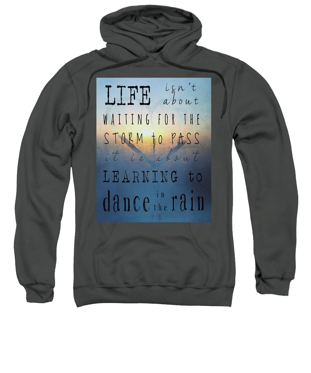 Sign Sweatshirt featuring the photograph Dance In The Rain by J C