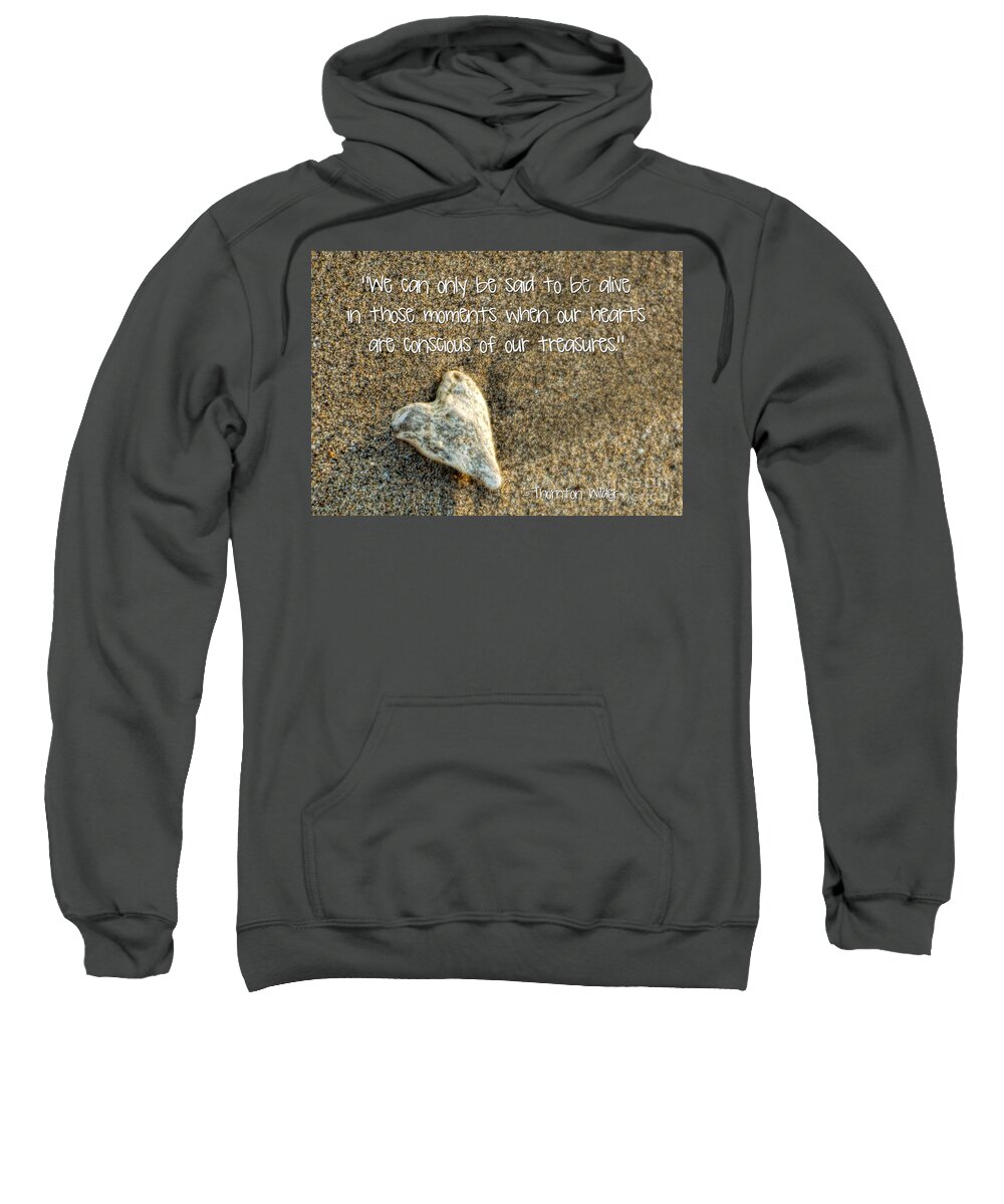 Quote Sweatshirt featuring the photograph Treasured Heart by Peggy Hughes
