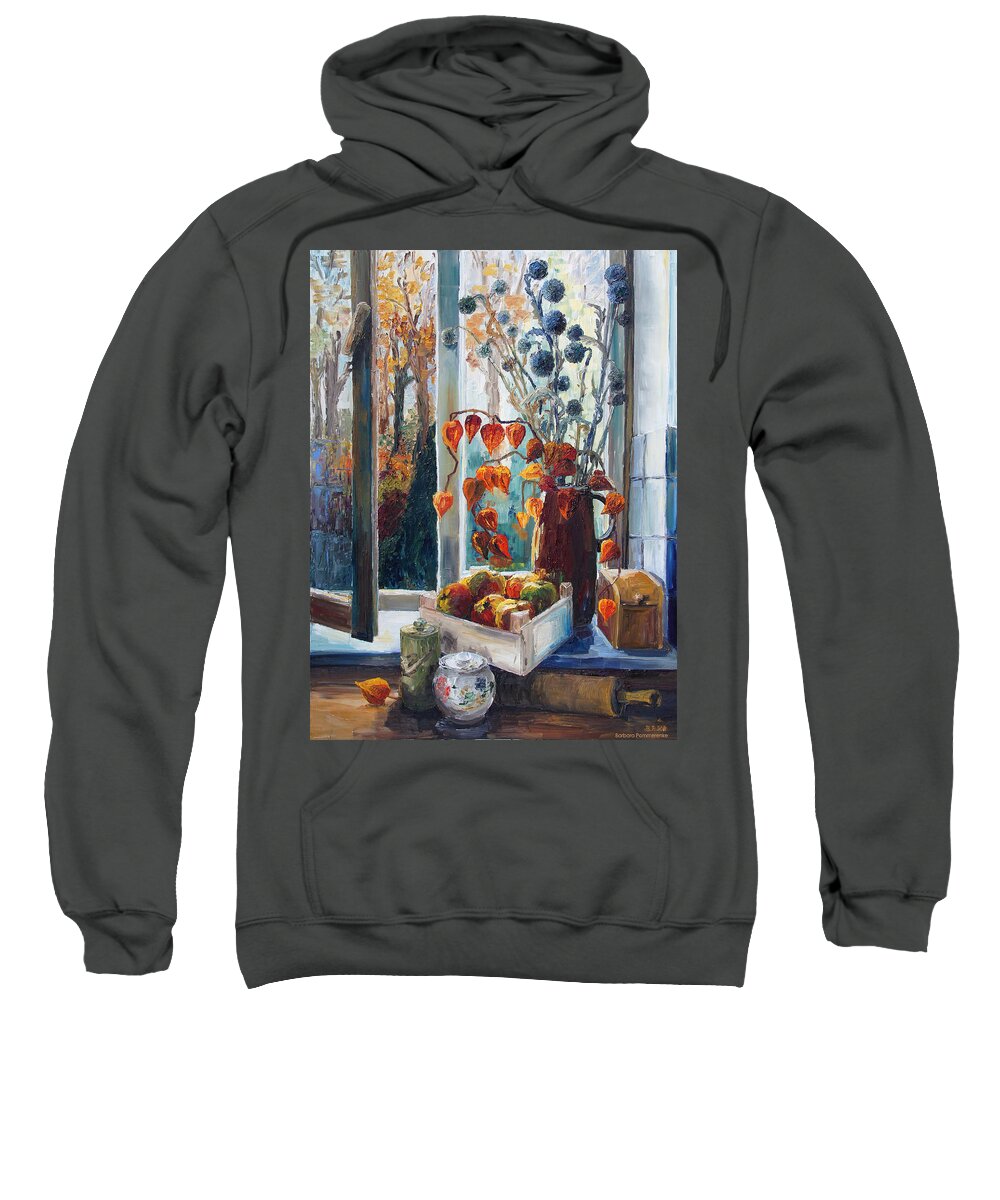 Still Life Sweatshirt featuring the painting Autumn At The Kitchen Window by Barbara Pommerenke