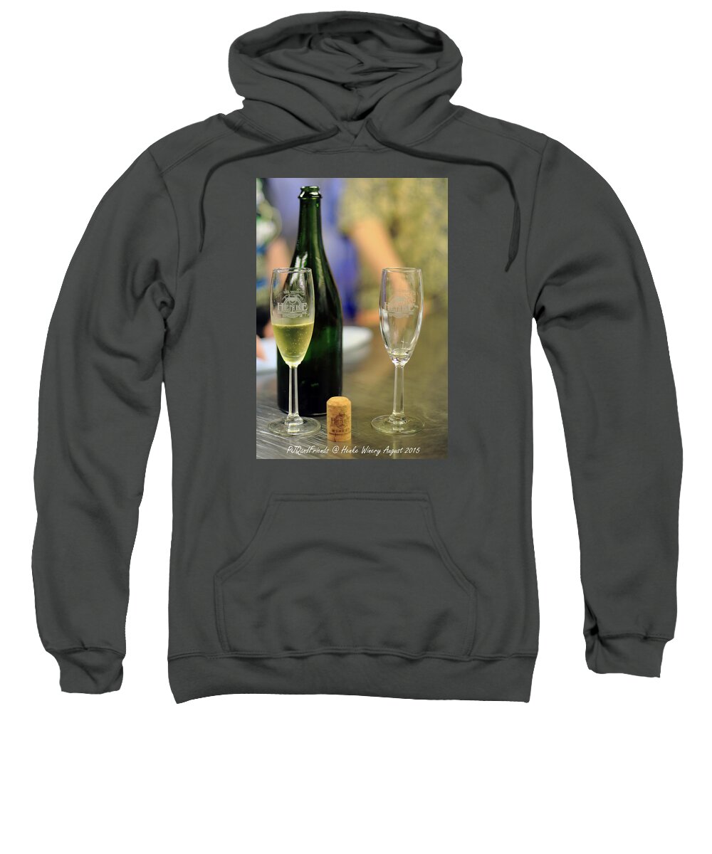 Henke Winery Sparkling Champagne Sweatshirt featuring the photograph Henke Winery Sparkling Champagne #11 by PJQandFriends Photography