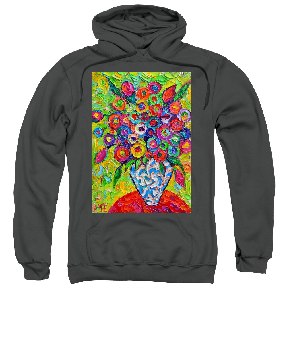 Abstract Sweatshirt featuring the painting ABSTRACT FLOWERS OF HAPPINESS impressionist impasto palette knife oil painting by ANA MARIA EDULESCU by Ana Maria Edulescu