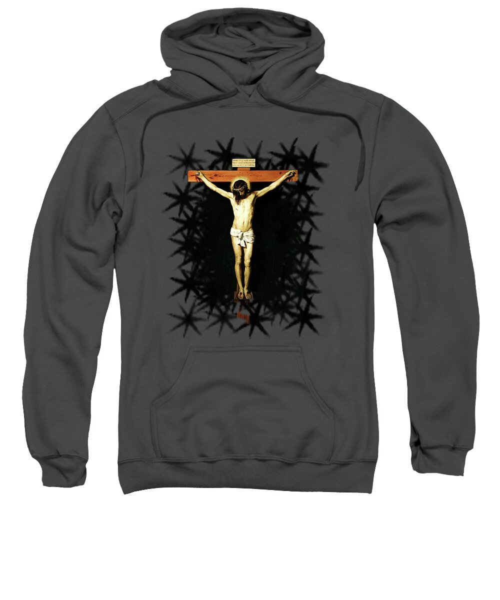 Jesus Sweatshirt featuring the mixed media Jesus Crucifixion by Diego Velasquez