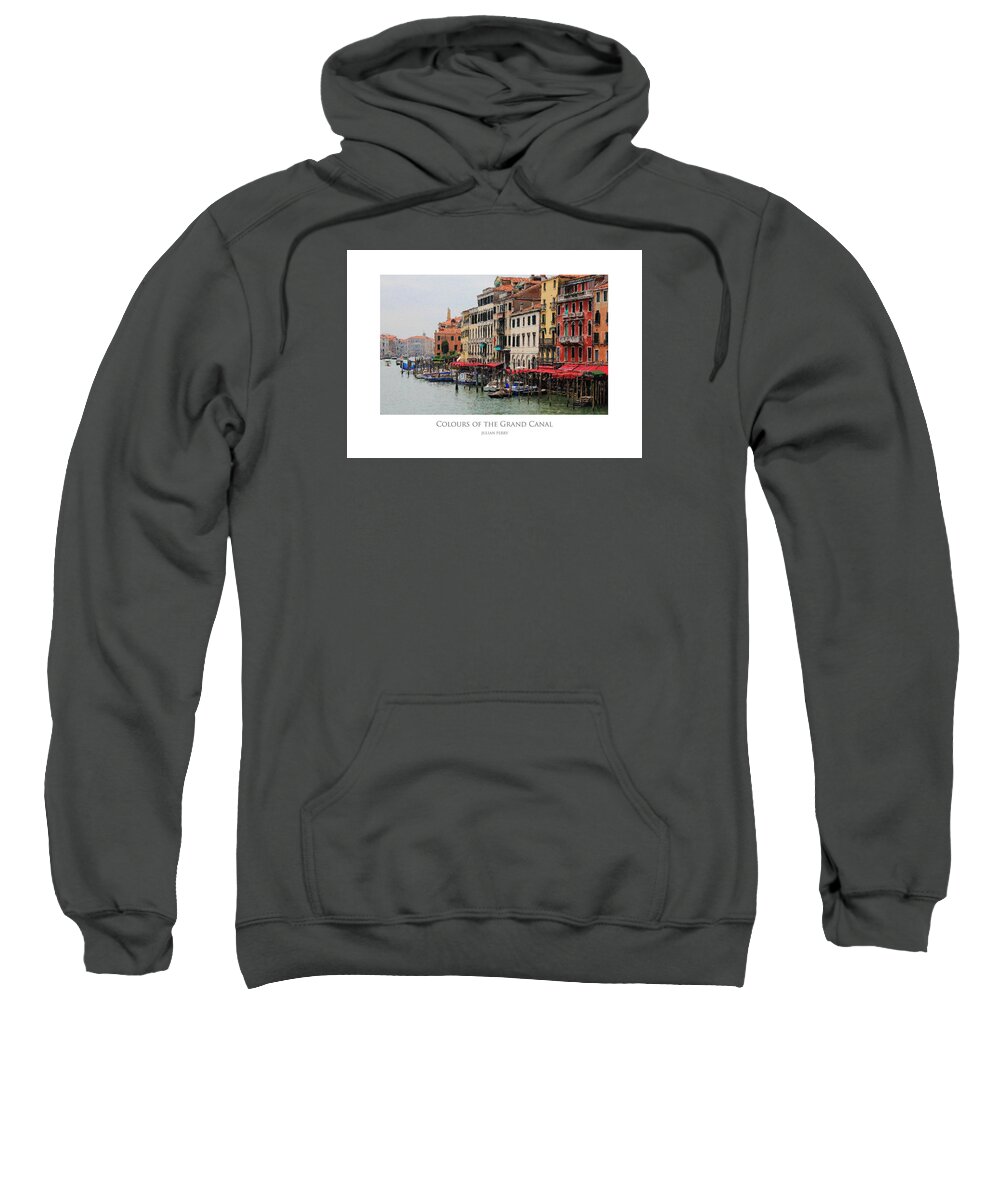 Archetecture Sweatshirt featuring the digital art Colours of the Grand Canal by Julian Perry