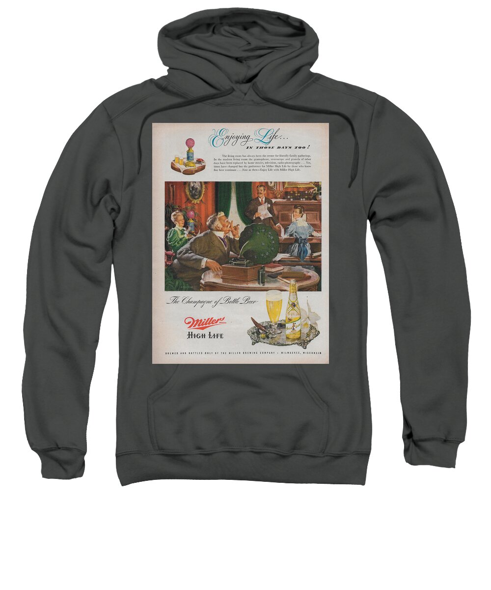 Beer Sweatshirt featuring the mixed media Vintage Miller High Life ad 1949 by James Smullins