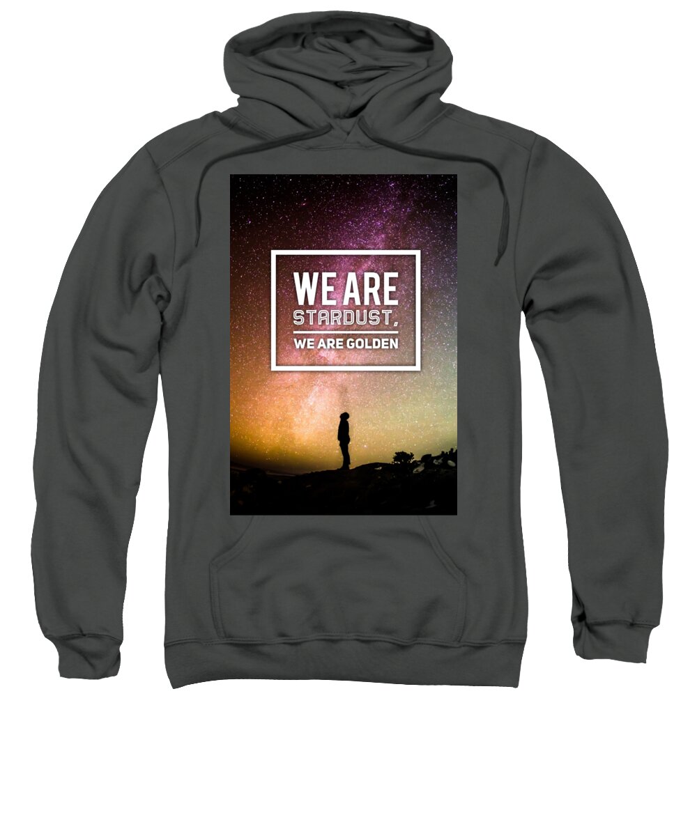 Stardust Sweatshirt featuring the digital art We Are Stardust, We Are Golden by Esoterica Art Agency