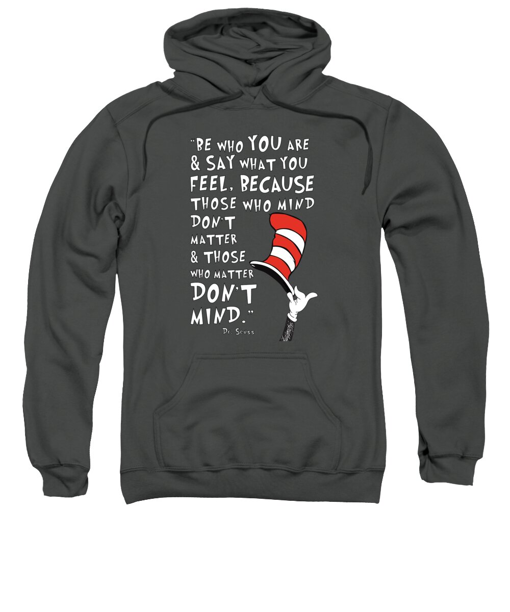 Be Who You Are And Say What You Feel Sweatshirt featuring the mixed media You by Nancy Ingersoll