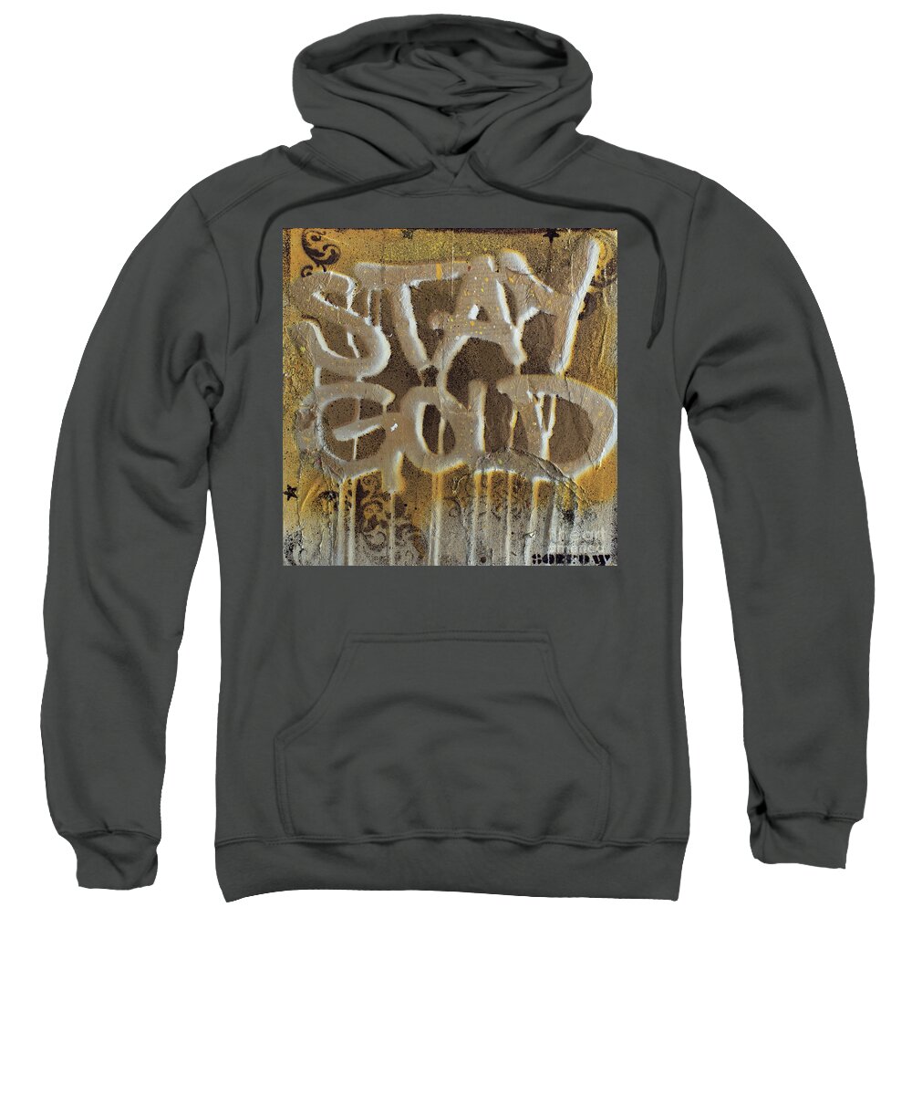  Sweatshirt featuring the mixed media Stay Gold #1 by SORROW Gallery