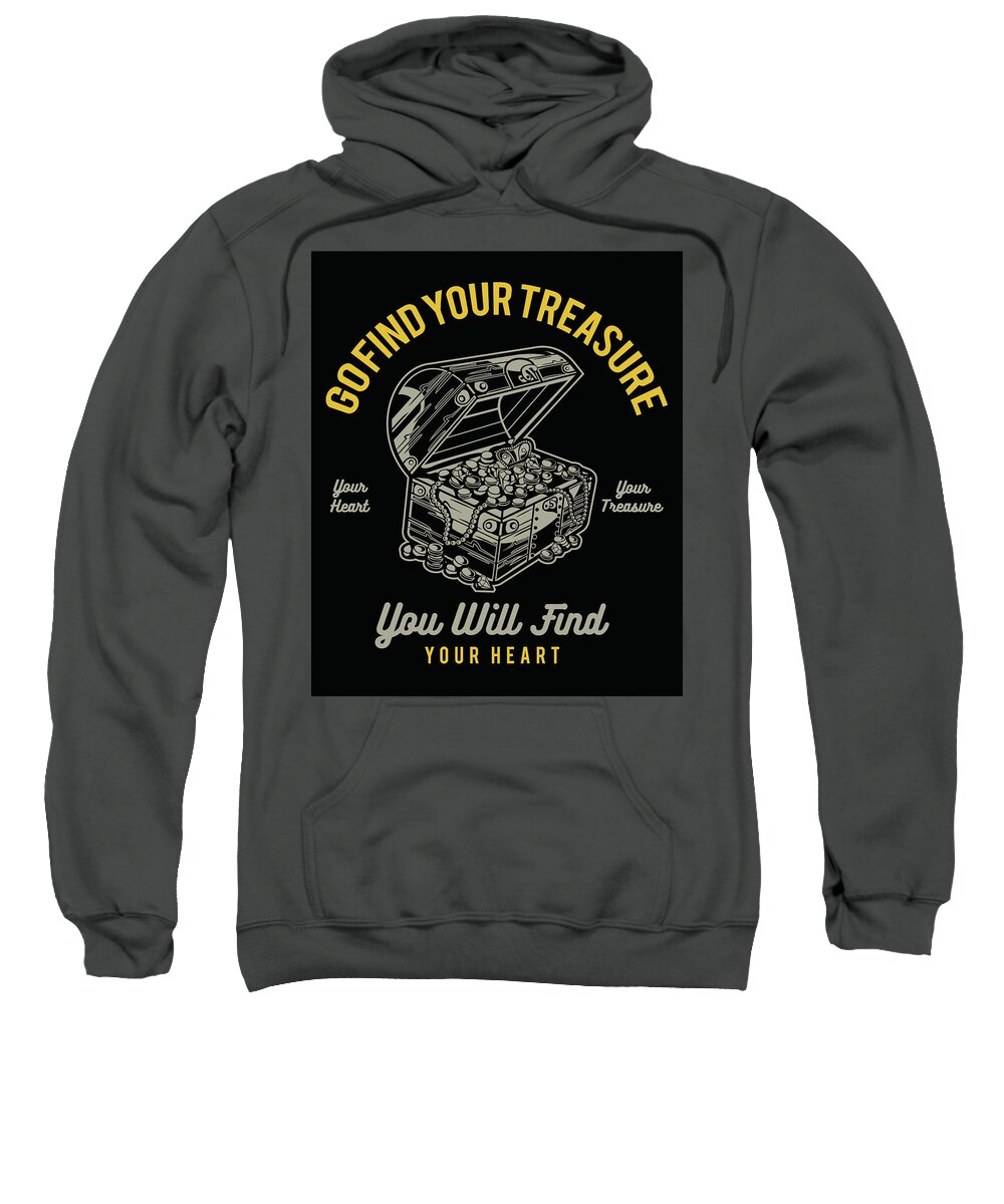 Treasure Sweatshirt featuring the digital art Find your Treasure by Long Shot