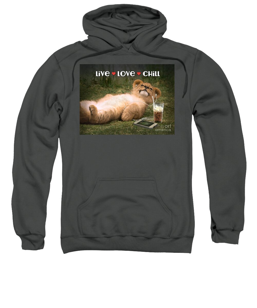 Lion Sweatshirt featuring the digital art Live Love Chill lion cub by Evie Cook
