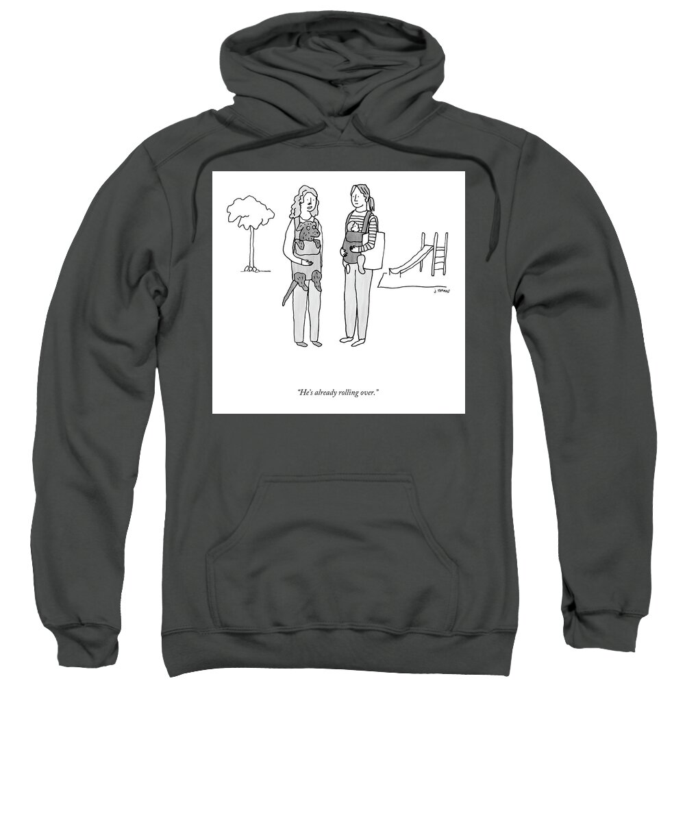 “he’s Already Rolling Over.” Woman Sweatshirt featuring the drawing Already Rolling Over by Julia Thomas
