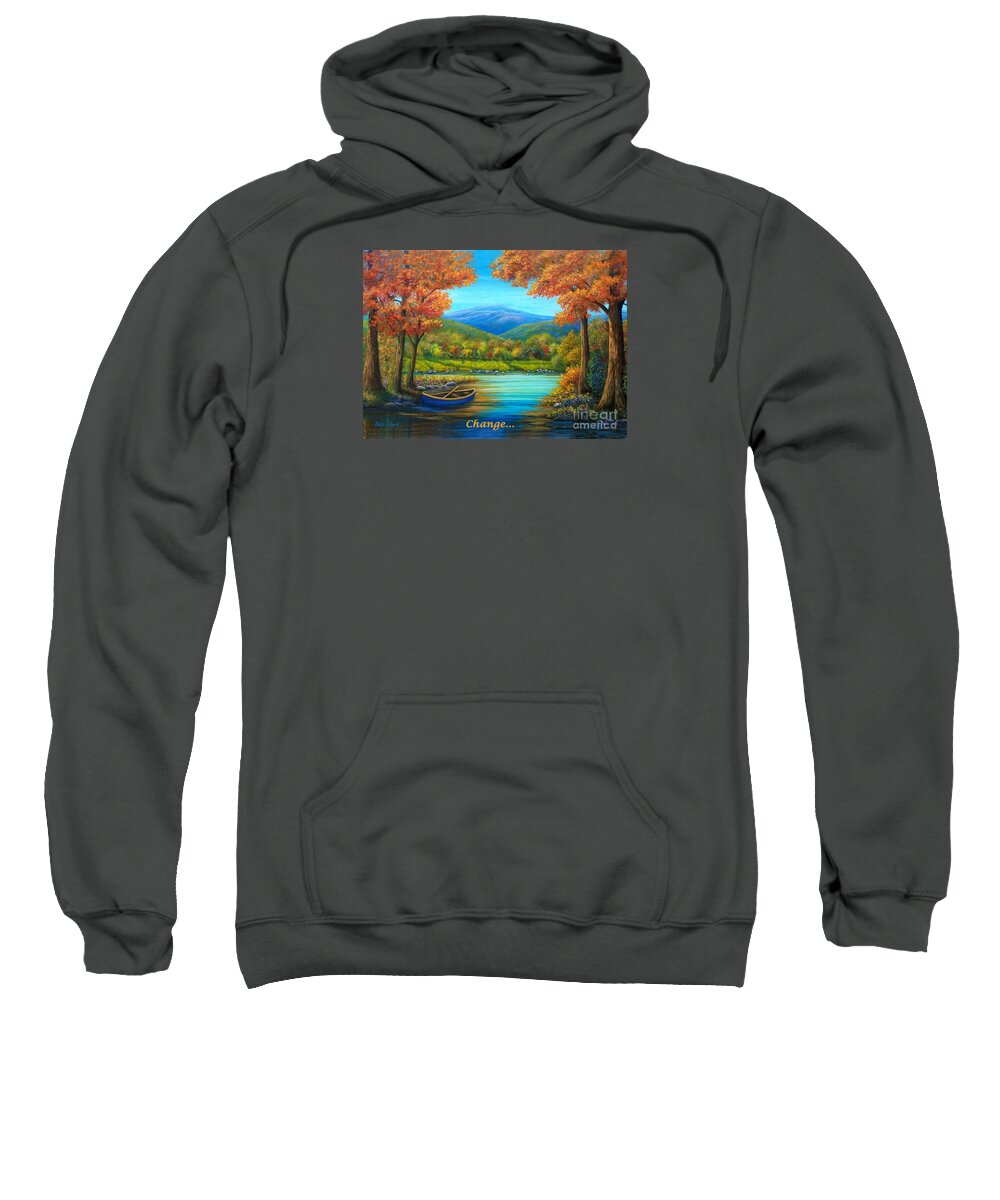 Change Sweatshirt featuring the painting Change Card - Autumn Respite by Sarah Irland