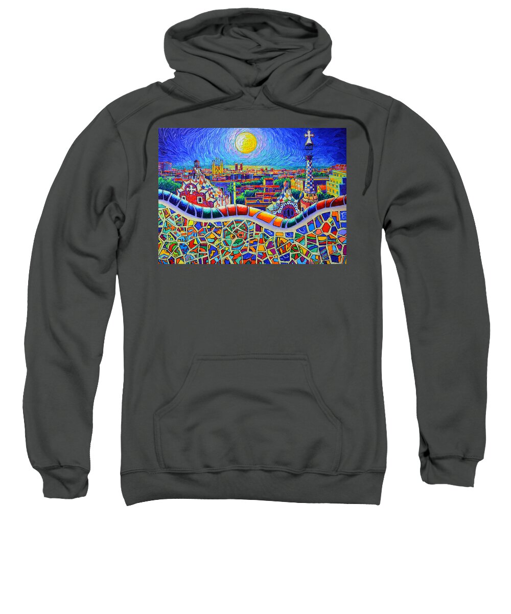 Barcelona Sweatshirt featuring the painting COLORFUL BARCELONA PARK GUELL MAGIC NIGHT BY MOON palette knife oil painting by Ana Maria Edulescu by Ana Maria Edulescu