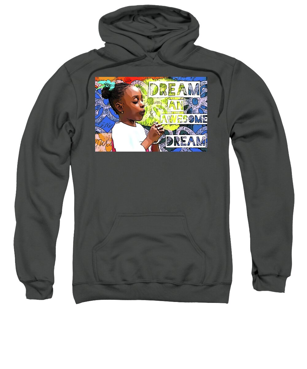  Sweatshirt featuring the painting Dream an awesome dream by Clayton Singleton