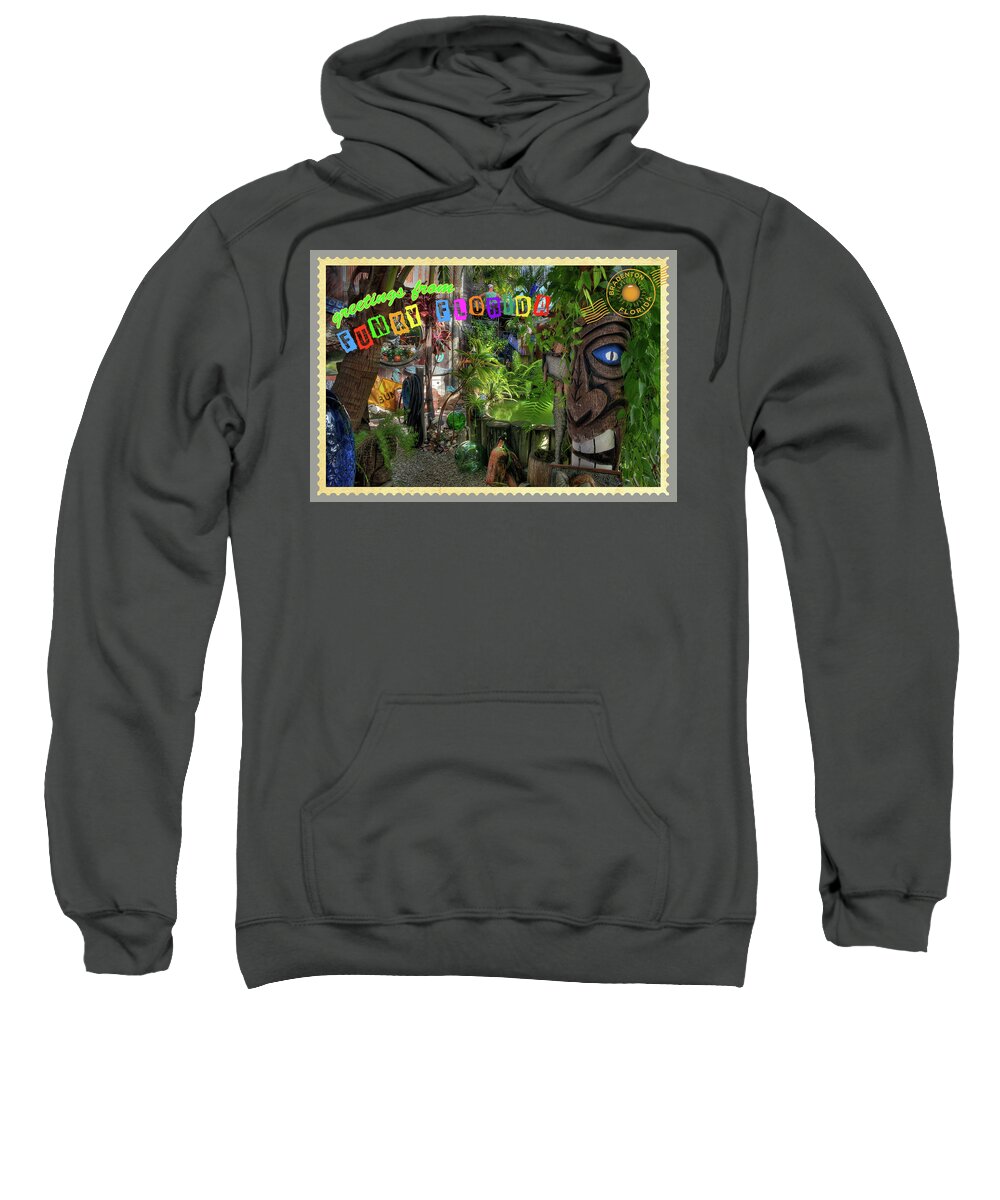 Funky Florida Sweatshirt featuring the photograph Greetings From Funky Florida TiKiTiKi by Arttography LLC