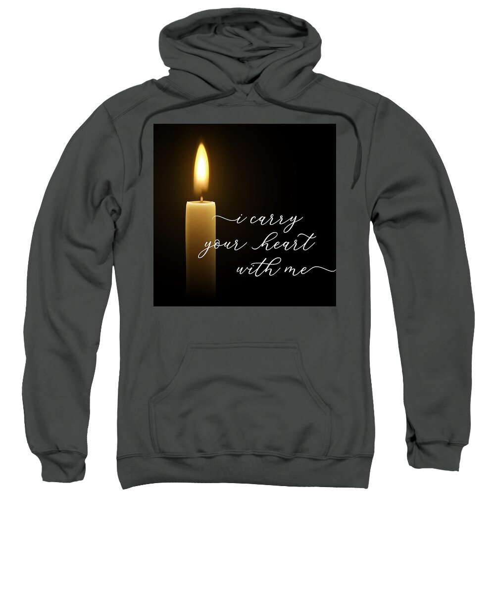I Carry Your Heart Sweatshirt featuring the digital art I Carry Your Heart with Me - In Honor of My Dad by Ginny Gaura