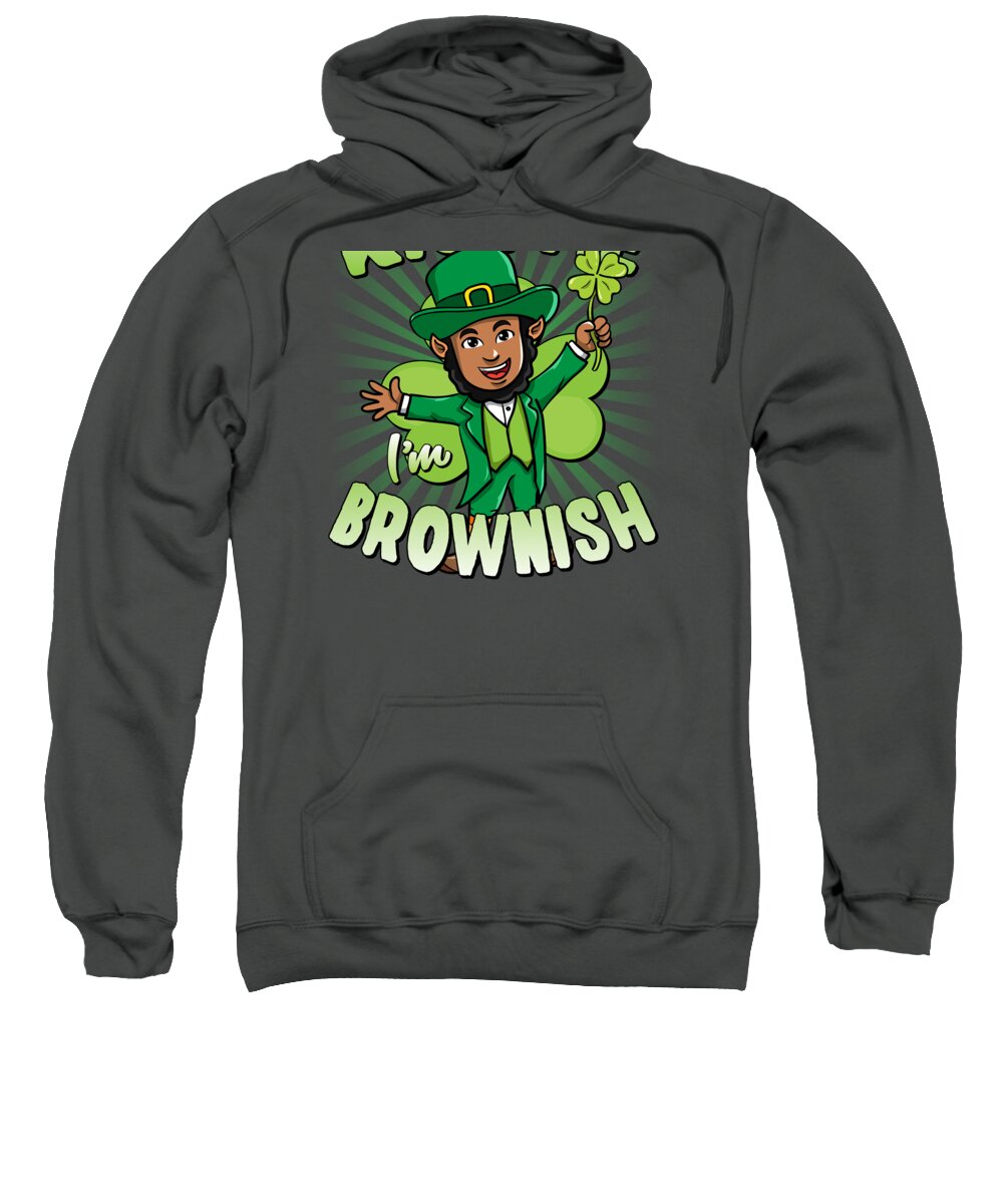 Cool Sweatshirt featuring the digital art Kiss Me Im Brownish Black Leprechaun St Patricks Day by Flippin Sweet Gear