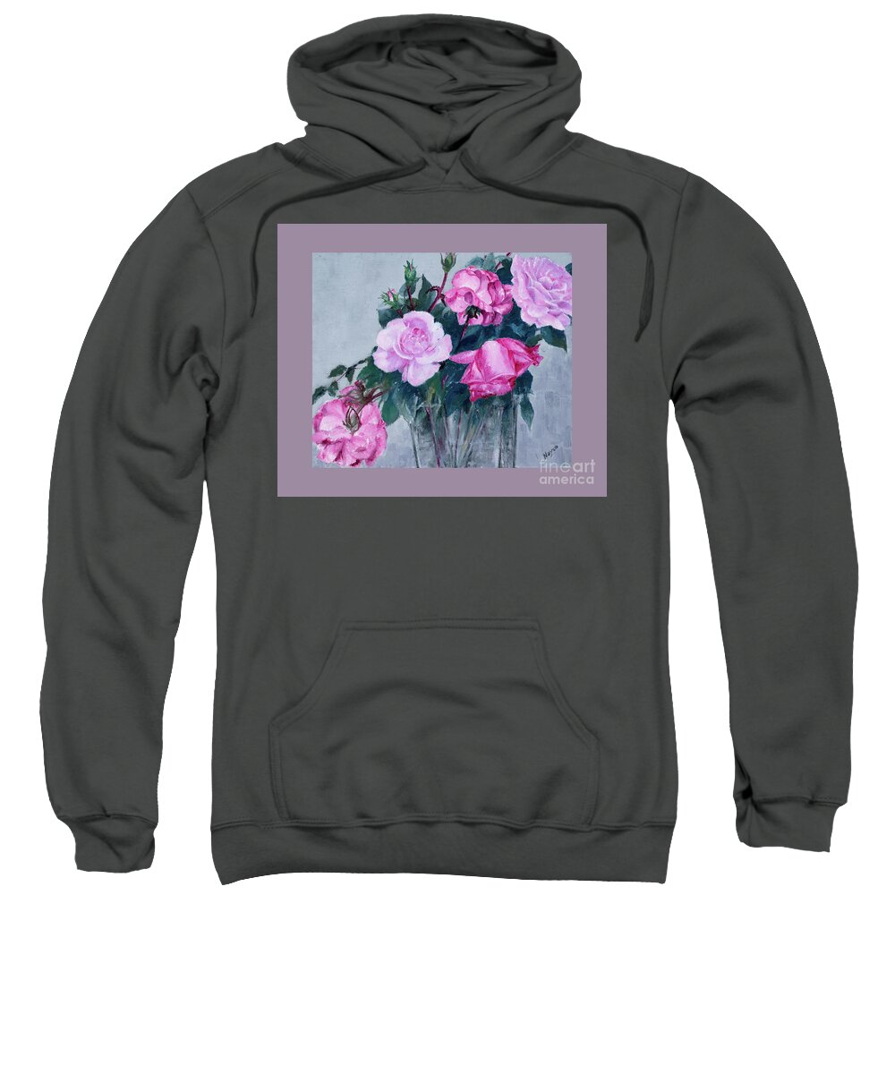 Painting Sweatshirt featuring the painting Pink Roses in Glass by Beryl Noyce