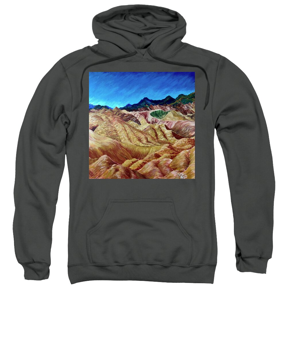 Desert Landscape Sweatshirt featuring the painting Spilling onto the desert floor. The mountains at Zabriski Point. Death Valley, California. by ArtStudio Mateo