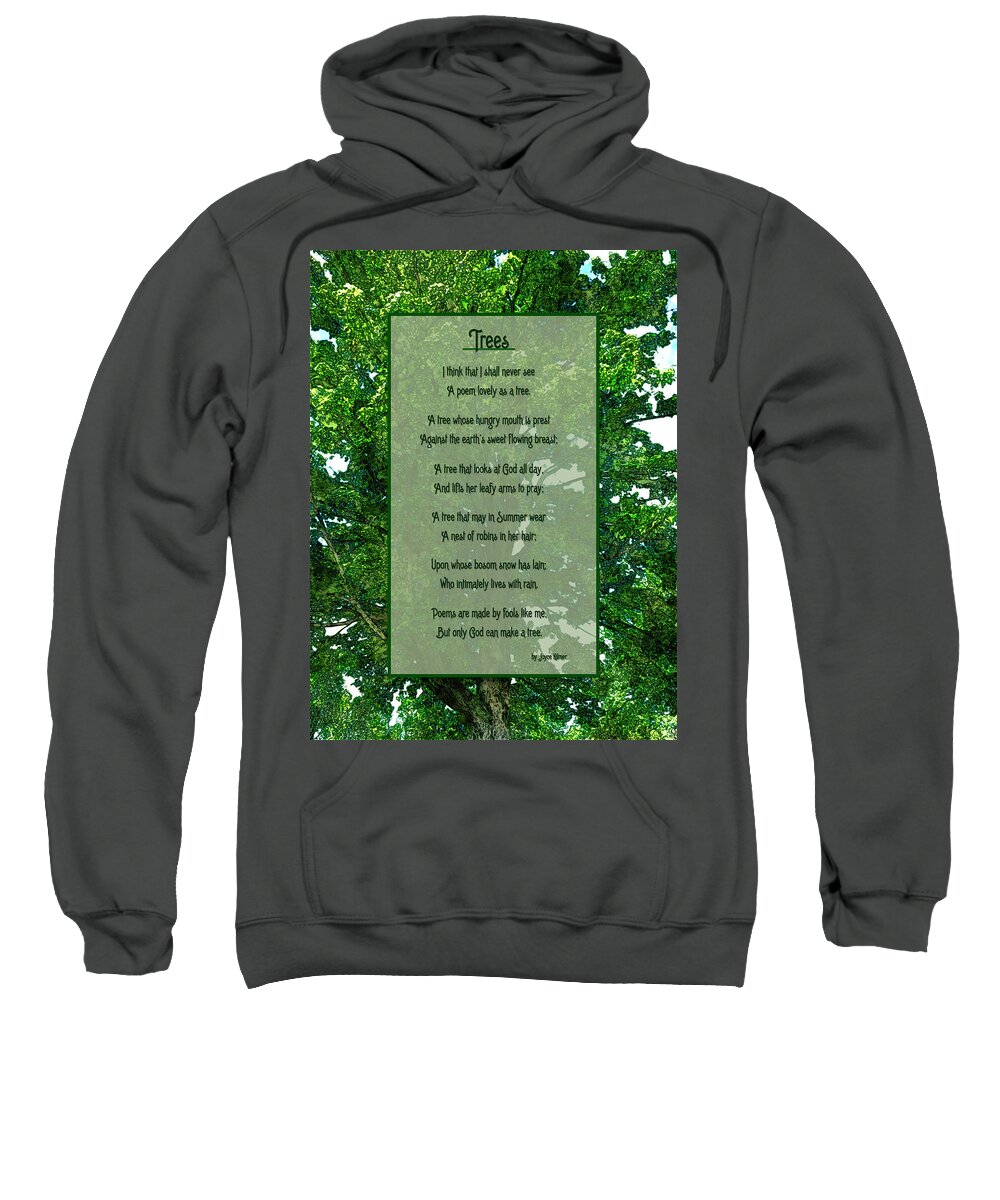 Trees Sweatshirt featuring the photograph Trees by Joyce Kilmer by Leslie Montgomery