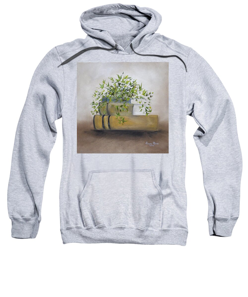 Still Life Sweatshirt featuring the painting Ivy League by Judith Rhue