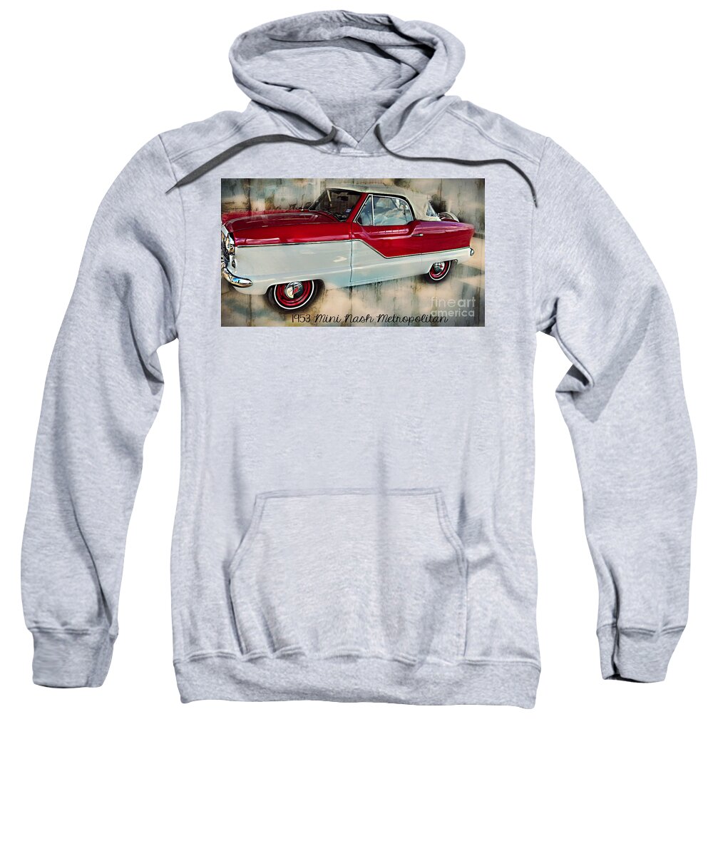 Red Mini Nash Car Sweatshirt featuring the photograph Red Mini Nash Vintage Car by Peggy Franz