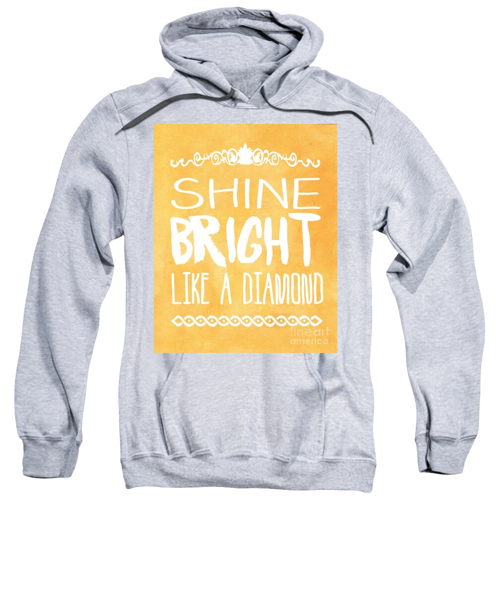 Quote Sweatshirt featuring the photograph Shine Bright Orange by Pati Photography